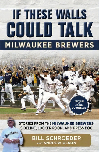 If These Walls Could Talk -- Milwaukee Brewers : Stories From The Milwaukee Brewers Dugout, Locke..., De Bill Schroeder. Editorial Triumph Books, Tapa Blanda En Inglés