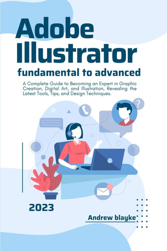 Libro: Adobe Illustrator 2023 Fundamental To Advanced: A Com