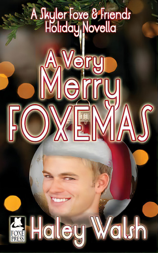 A Very Merry Foxemas: A Skyler Foxe & Friends Holiday Novella, De Walsh, Haley. Editorial Createspace, Tapa Blanda En Inglés