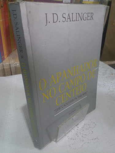 Livro O Apanhador No Campo De Centeio - The Catcher In The Rye - J.d. Salinger [2012]