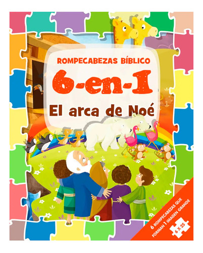6 En 1 Biblia De Niños En Rompecabezas: El Arca De Noé