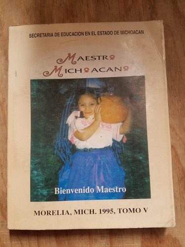 Maestro Michoacano Tomo V - Zedillo Ernesto (Usado)
