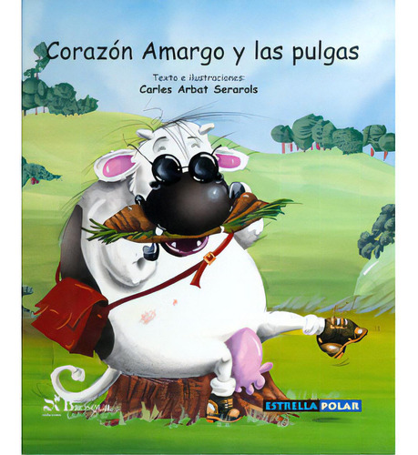 Corazón amargo y las pulgas: Corazón amargo y las pulgas, de Carles Arbat Serarols. Serie 8497950527, vol. 1. Editorial Promolibro, tapa blanda, edición 2006 en español, 2006