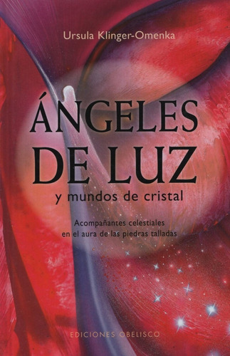 Angeles De Luz Y Mundos De Cristal - Acompañantes Celestiale