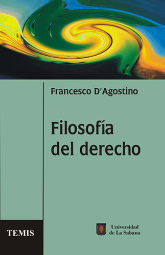 Filosofia del derecho, de Francesco D'Agostino. Editorial Temis, tapa blanda, edición 2007 en español