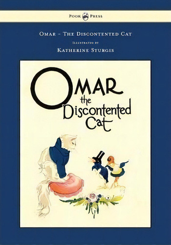 Omar - The Discontented Cat - Illustrated By Katherine Sturgis, De Ethel Clere Chamberlin. Editorial Read Books, Tapa Blanda En Inglés