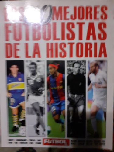 Los 50 Mejores Futbolistas De La Historia 