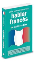 Comprar Hablar Frances En Quince Días, De Vv. Aa.. Editorial Libreria Universitaria, Tapa Blanda En Francés, 2005