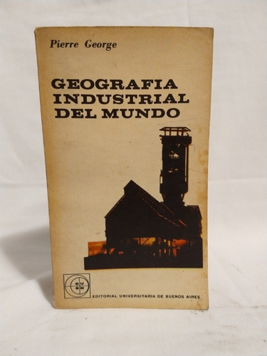 Libro: Geografía Industrial Del Mundo