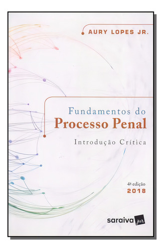 Fundamentos Do Processo Penal - Introdução Crítica, de Aury Lopes Junior. Editorial Saraiva, capa mole em português