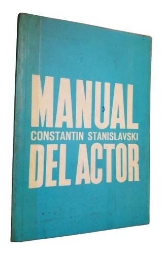 Manual Del Actor Constantin Stanisavski Editorial Diana