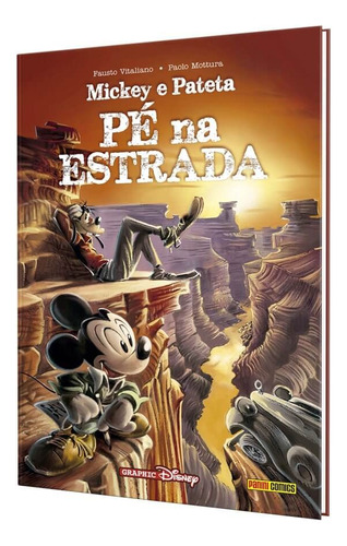 Mickey e Pateta: Pé na Estrada: Capa Dura, de Vitaliano, Fausto. Editora Panini Brasil LTDA, capa dura em português, 2019