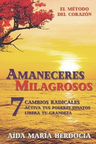 Libro : Amaneceres Milagrosos 7 Cambios Radicales, Activa. 