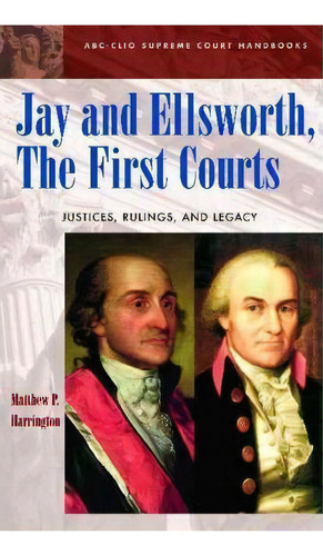 Jay And Ellsworth, The First Courts, De Matthew P. Harrington. Editorial Abc Clio, Tapa Dura En Inglés