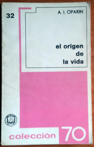 A. I. Oparin El Origen De La Vida Edición Grijalbo