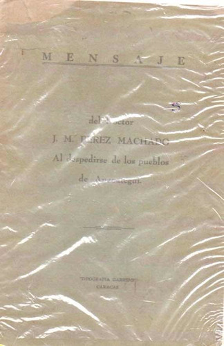 Mensaje Del Dr J M Perez Machado Al Despedirse De Anzoategui