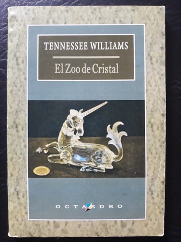 El Zoo De Cristal Tennessee Williams Octaedro 