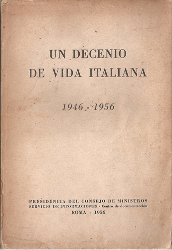 Un Decenio De Vida Italiana 1946 - 1956