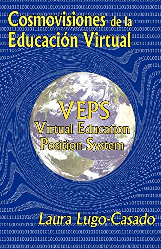 Cosmovisiones De La Educacion Virtual: Veps: Virtual Educati