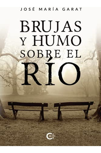 Brujas Y Humo Sobre El Rio -caligrama-