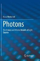 Libro Photons : The History And Mental Models Of Light Qu...