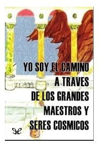 Libro Yo Soy El Camino A Traves De Los Grandes Maestro 