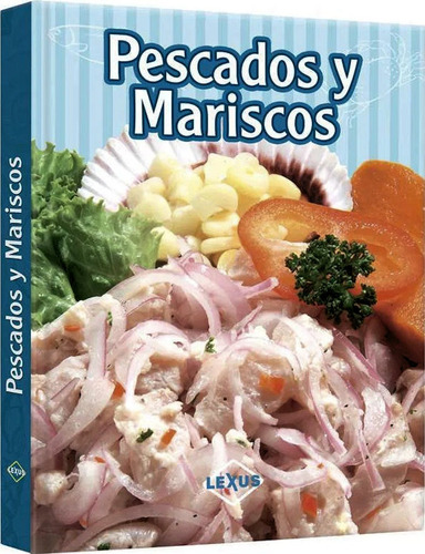 Pescados Y Mariscos, Recetas Y Consejos Prácticos, Chico