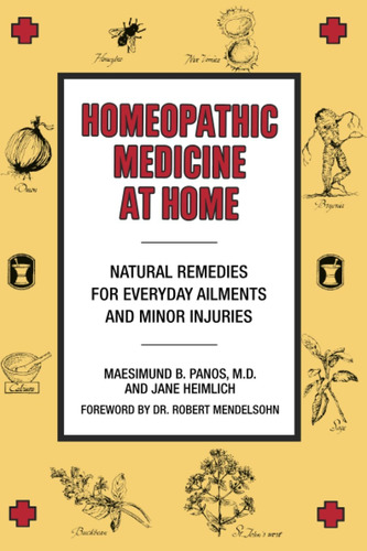 Libro: Homeopathic Medicine At Home: Natural Remedies For