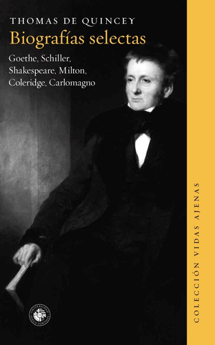 Biografías Selectas - Thomas De Quincey