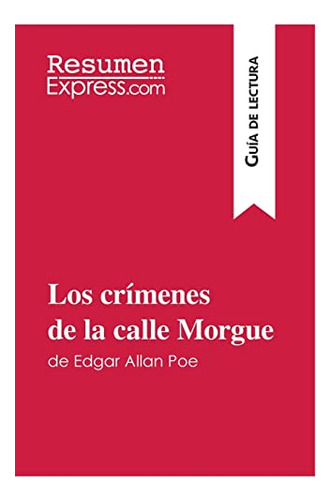Los Crimenes De La Calle Morgue De Edgar Allan Poe (guia De