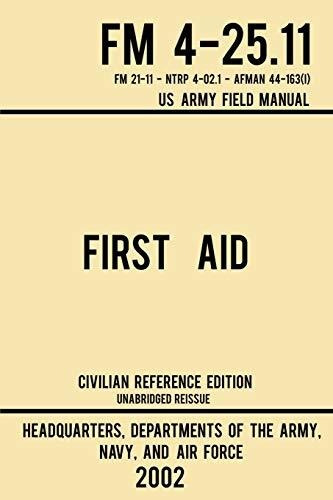 Book : First Aid - Fm 4-25.11 Us Army Field Manual (2002...