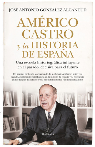 Américo Castro Y La Historia De España -   - *