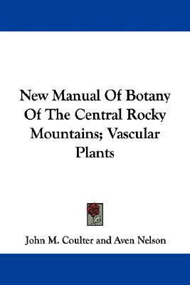 Libro New Manual Of Botany Of The Central Rocky Mountains...