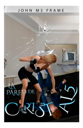 Libro: La Pared De Cristal 5 (spanish Edition)