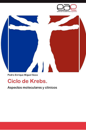 Libro: Ciclo De Krebs.: Aspectos Moleculares Y Clínicos (spa