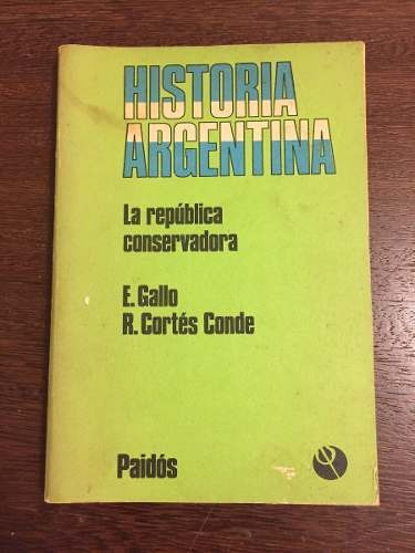 La República Conservadora - Gallo Y Cortés Conde