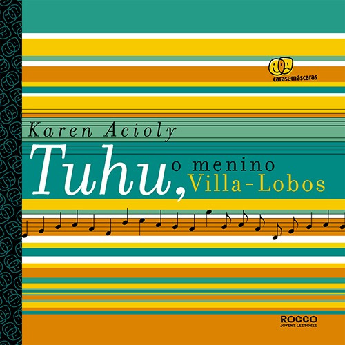 Tuhu, o menino Villa-Lobos, de Acioly, Claudio. Editora Rocco Ltda, capa mole em português, 2007