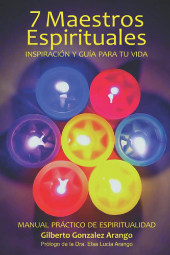 Libro: 7 Maestros Espirituales: Inspiración Y Guía Para Tu