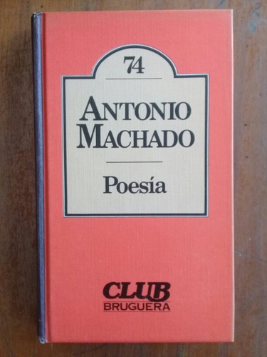Antonio Machado. Poesía. Club Bruguera