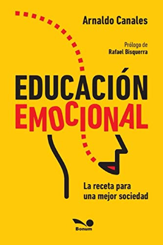 Educacion Emocional: Capacidad De Aprender Y Ser Mas Feliz: