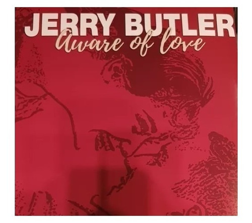 Jerry Butler Aware Of Love Lp Fore