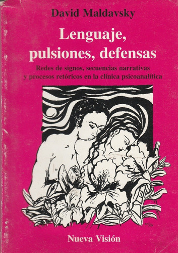 Lenguajes, Pulsiones, Defensas David Maldavsky