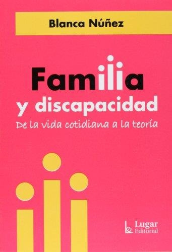 Libro Familia Y Discapacidad - Nuñez, Blanca