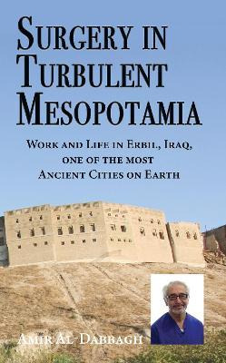 Libro Surgery In Turbulent Mesopotamia : Work And Life In...