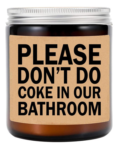 Please Don't Do Cokepulgadaour Bathroom - Velas Divertidas P