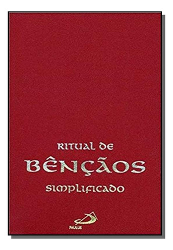 Ritual De Bênçãos Simplificado - Bolso, De Sagrada Congregação Para O Cul. Editora Paulus, Capa Mole Em Português, 2021