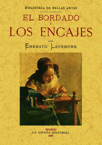 El Bordado Y Los Encajes, De Ernesto Lefebure. Editorial Ediciones Gaviota, Tapa Blanda, Edición 2006 En Español