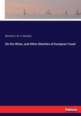 Libro On The Rhine, And Other Sketches Of European Travel...