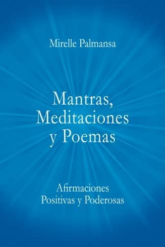 Libro: Mantras, Meditaciones Y Poemas: Afirmaciones Positiva