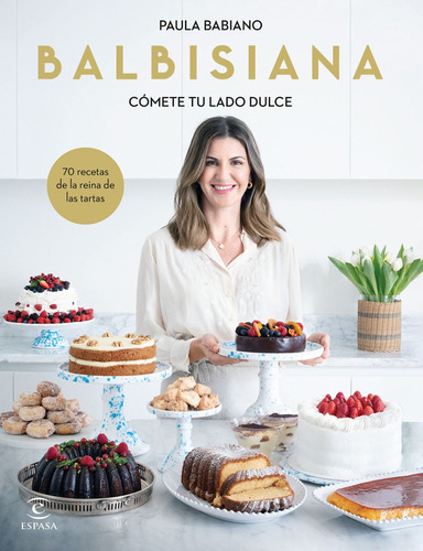 Balbisiana: Comete Tu Lado Dulce, De Paula Babiano. Editorial Espasa, Tapa Dura En Español, 2023